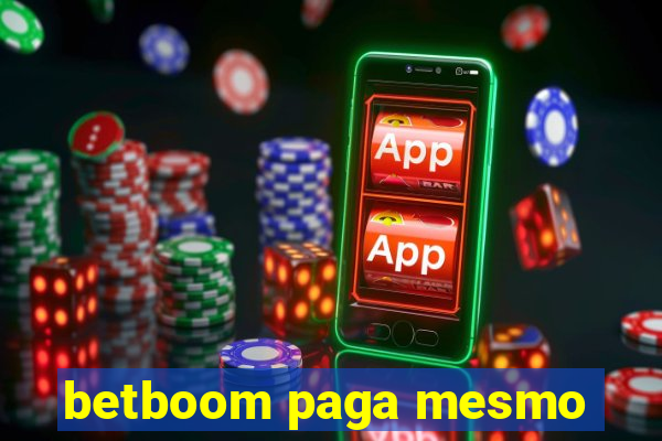 betboom paga mesmo